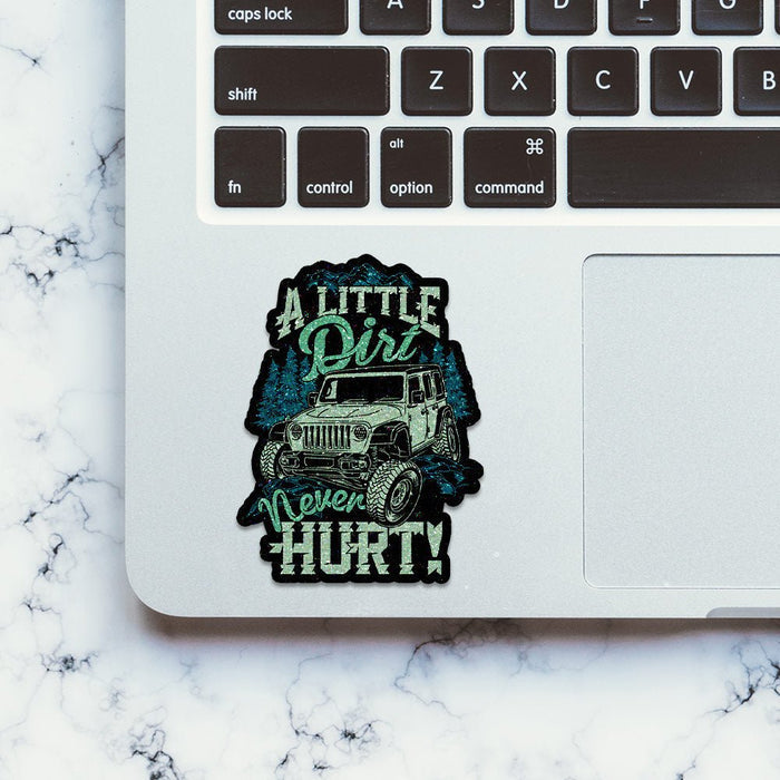 Dirt Never Hurt Glitter Sticker - Glitter Stickers | STICK IT UP