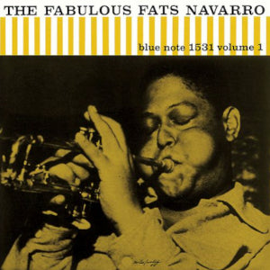 THE FABULOUS FATS NAVARRO VOL 1 LP (BLUE NOTE CLASSIC VINYL SERIES)