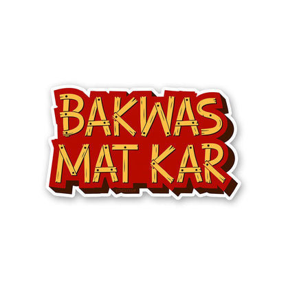 Bakwas Mat Kar Sticker - Stickers | STICK IT UP