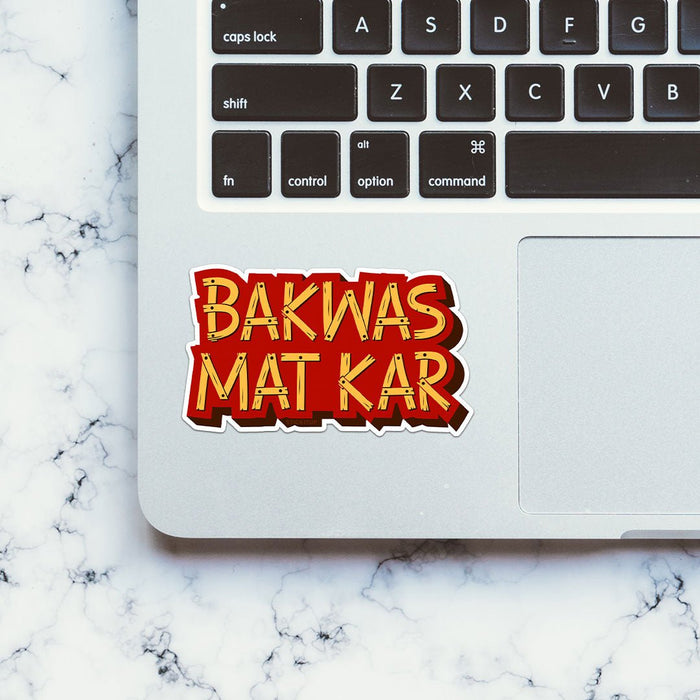 Bakwas Mat Kar Sticker - Stickers | STICK IT UP