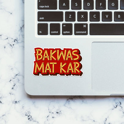 Bakwas Mat Kar Sticker - Stickers | STICK IT UP