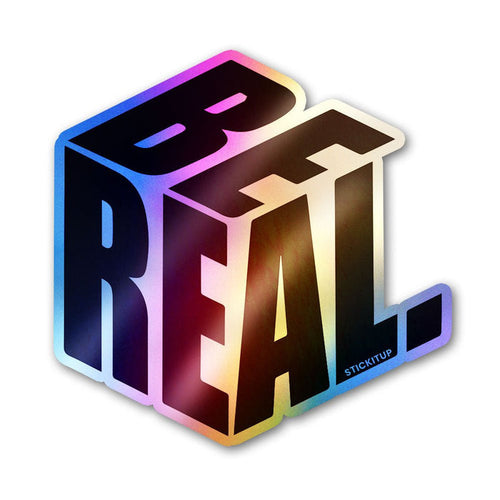 Be Real Holographic Stickers - Holographic stickers | STICK IT UP