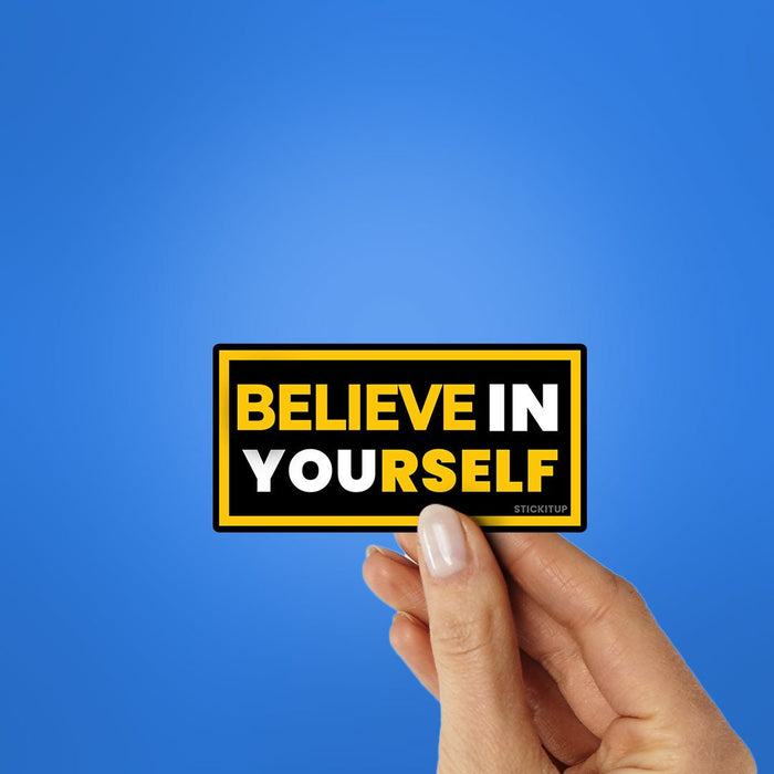 Believe In Yourself Sticker - Stickers | STICK IT UP