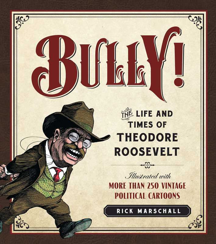 Bully! By Rick Marschall