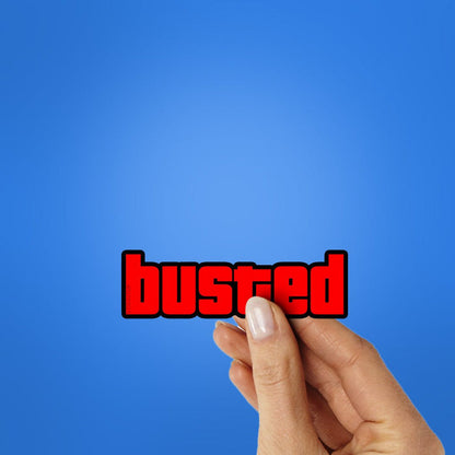 Busted Sticker - Stickers | STICK IT UP
