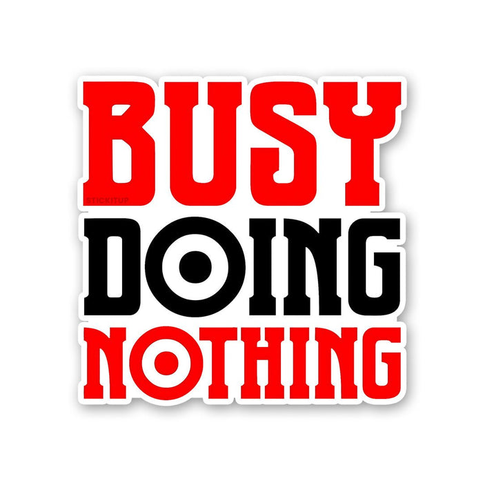Busy Doing Nothing Sticker - Stickers | STICK IT UP