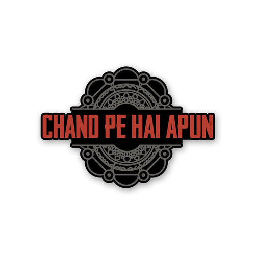 Chand Pe Hai Apun Sticker - Stickers | STICK IT UP