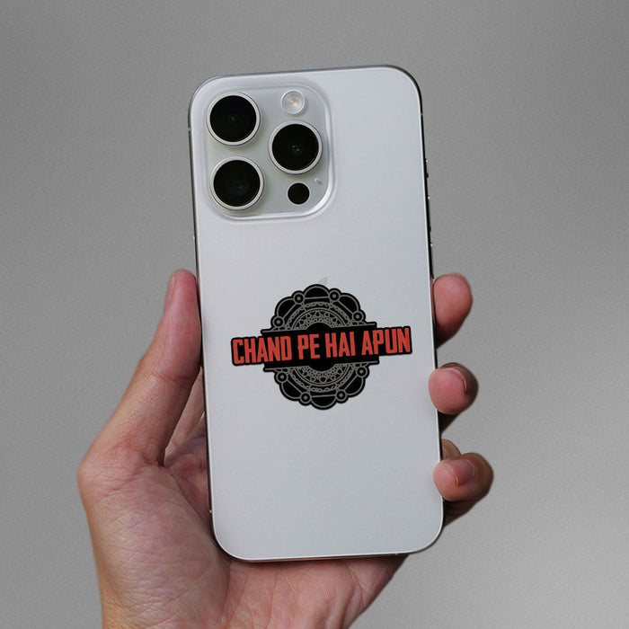 Chand Pe Hai Apun Sticker - Stickers | STICK IT UP
