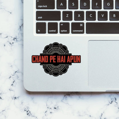 Chand Pe Hai Apun Sticker - Stickers | STICK IT UP