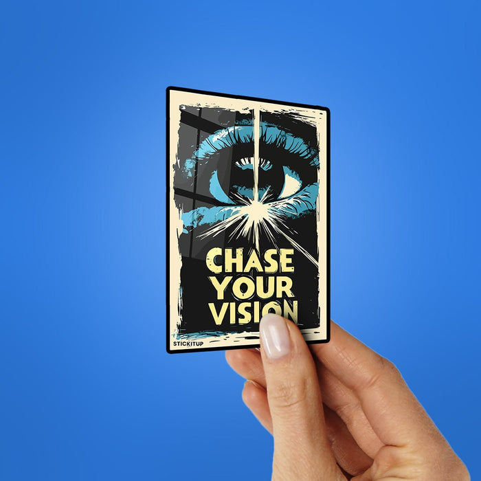 Chase Your Vision Sticker - Stickers | STICK IT UP