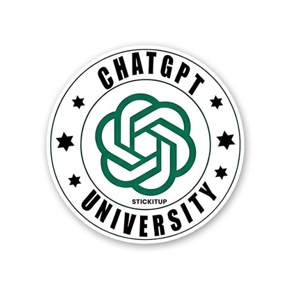 Chatgpt University Sticker - Stickers | STICK IT UP