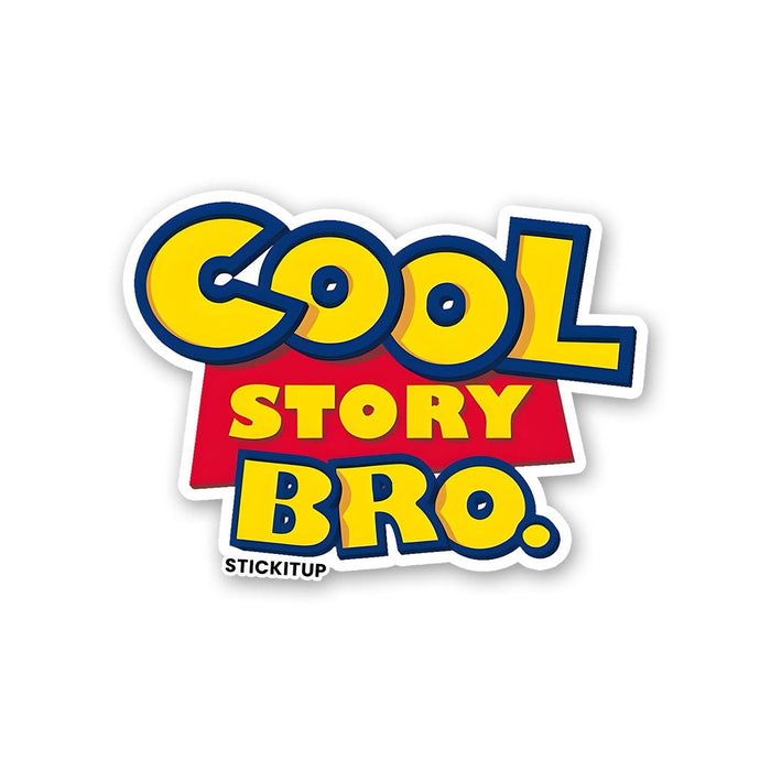 COOL STORY BRO Sticker - Stickers | STICK IT UP
