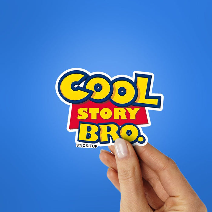 COOL STORY BRO Sticker - Stickers | STICK IT UP