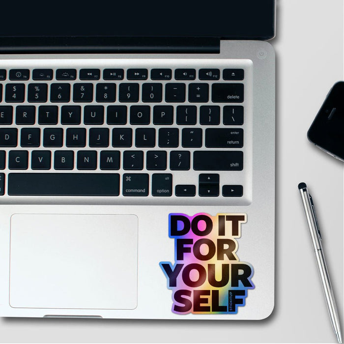 Do it for Yourself Holographic Stickers - Holographic stickers | STICK IT UP