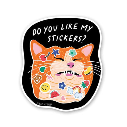 Do You Like My Stickers Sticker - Stickers | STICK IT UP