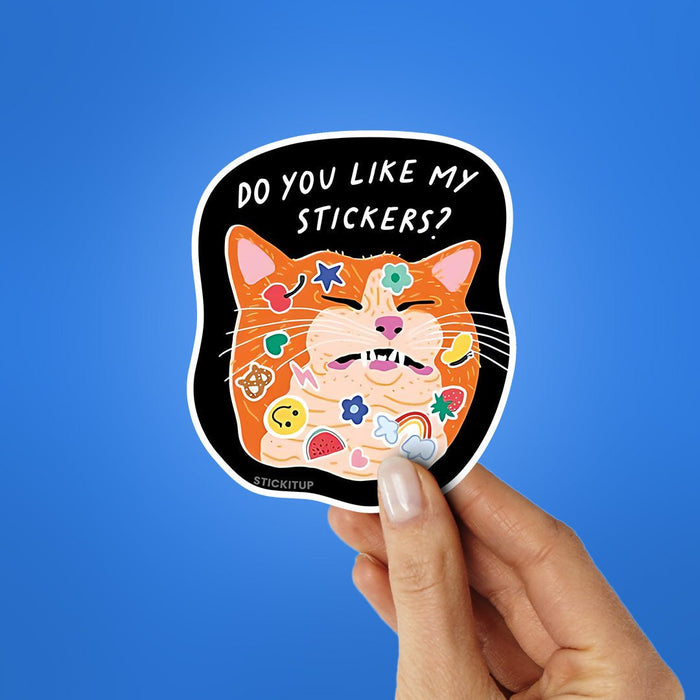 Do You Like My Stickers Sticker - Stickers | STICK IT UP