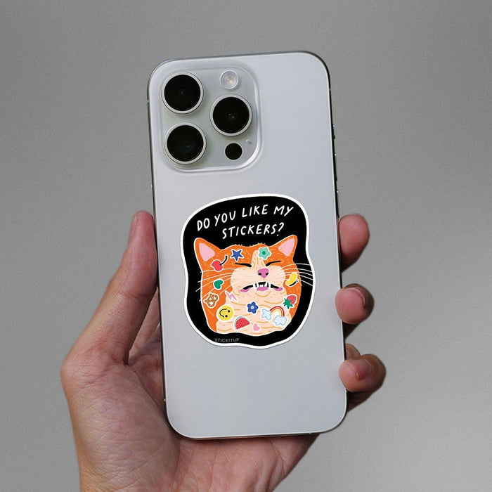 Do You Like My Stickers Sticker - Stickers | STICK IT UP