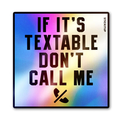Dont Call Me Sticker Holographic Stickers - Holographic stickers | STICK IT UP