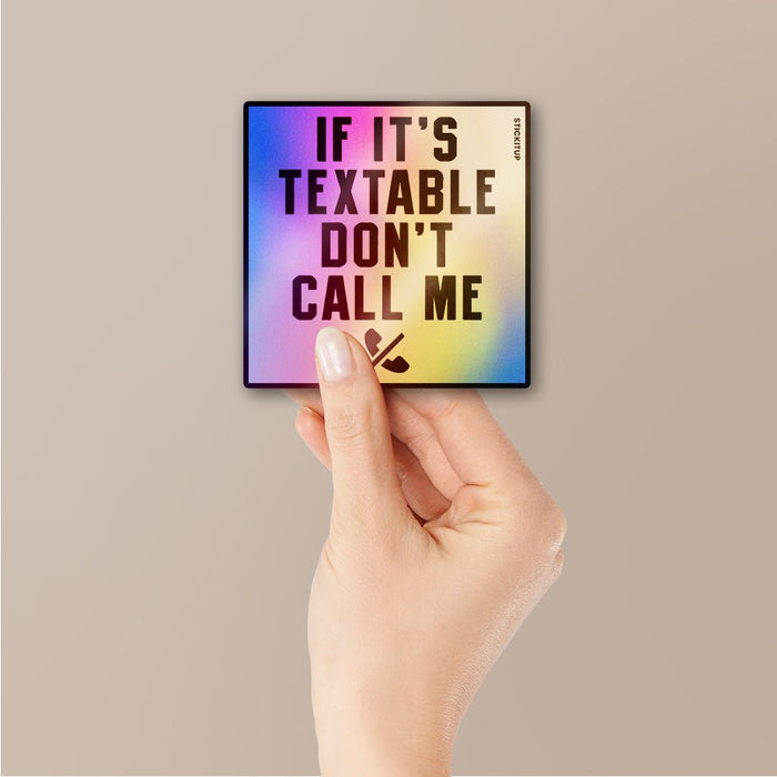 Dont Call Me Sticker Holographic Stickers - Holographic stickers | STICK IT UP