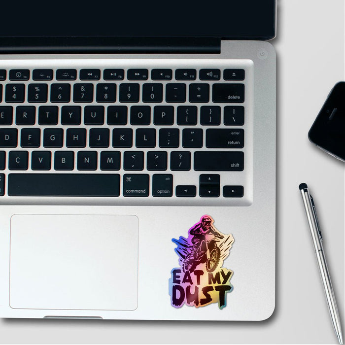 Eat My Dust Holographic Stickers - Holographic stickers | STICK IT UP