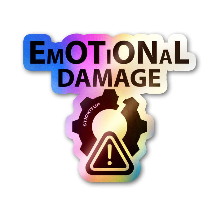 Emotional Damage Holographic Stickers - Holographic stickers | STICK IT UP