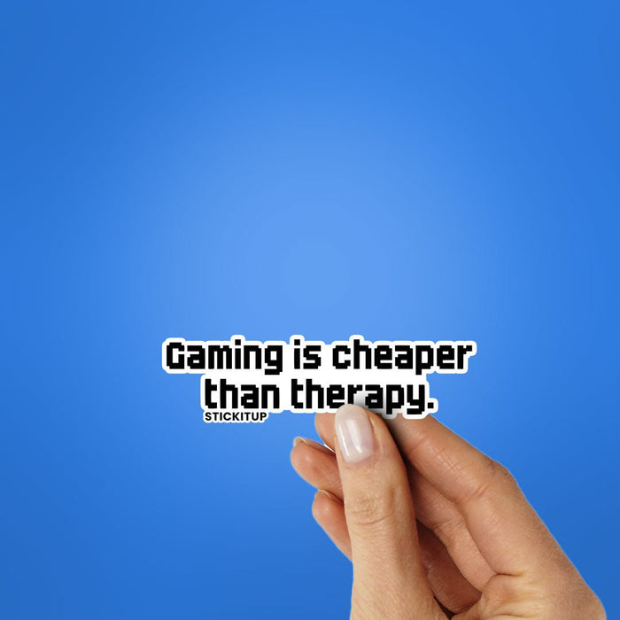 GAMING IS CHEAPER THAN THERAPY Sticker - Stickers | STICK IT UP