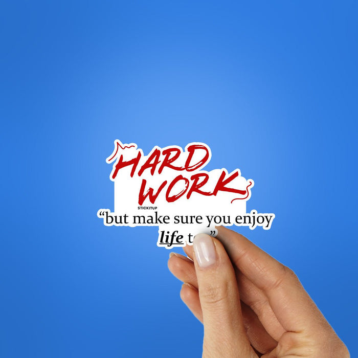 Hard Work Sticker - Stickers | STICK IT UP