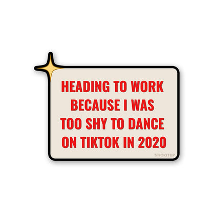 Heading To Work Because Sticker - Stickers | STICK IT UP