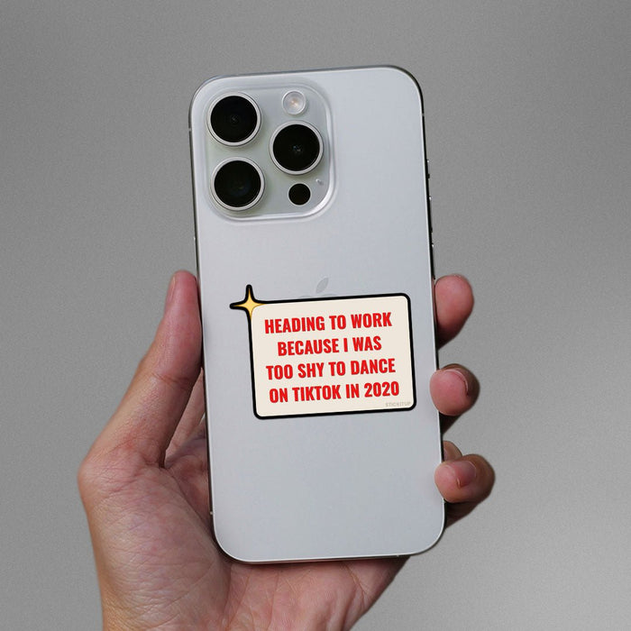 Heading To Work Because Sticker - Stickers | STICK IT UP