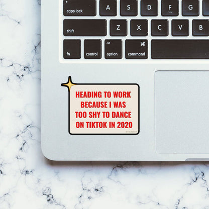 Heading To Work Because Sticker - Stickers | STICK IT UP