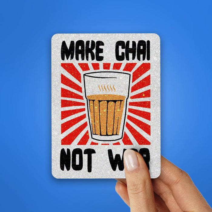 Make Chai Not War Glitter Sticker - Glitter Stickers | STICK IT UP