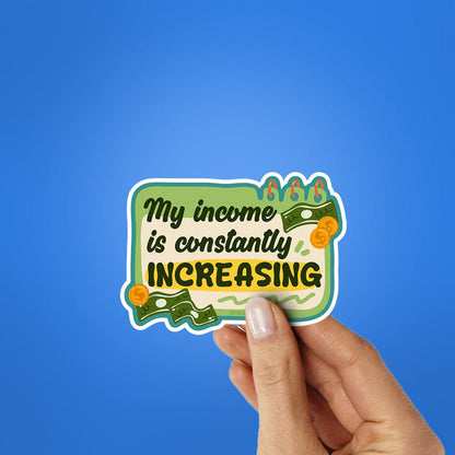 My Income Is Constantly Sticker - Stickers | STICK IT UP