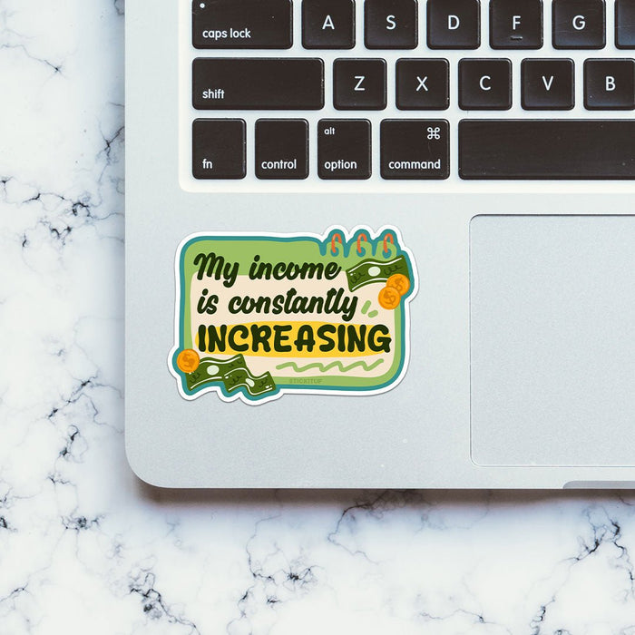 My Income Is Constantly Sticker - Stickers | STICK IT UP