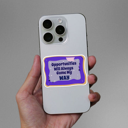 Opportunities Way Sticker - Stickers | STICK IT UP