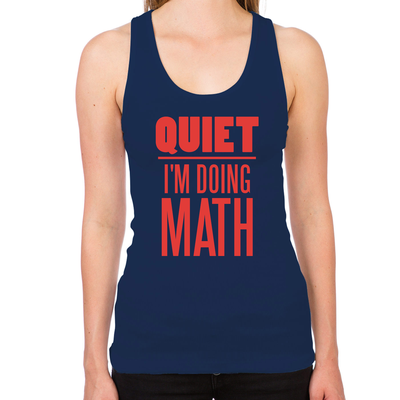 Quiet I'm Doing Math Women's Racerback Tank