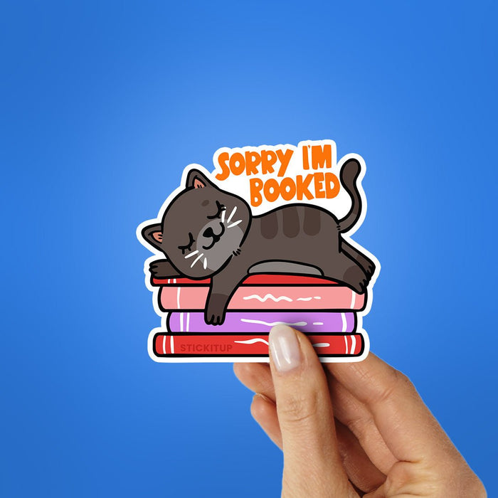 Sorry I'm Booked Sticker - Stickers | STICK IT UP