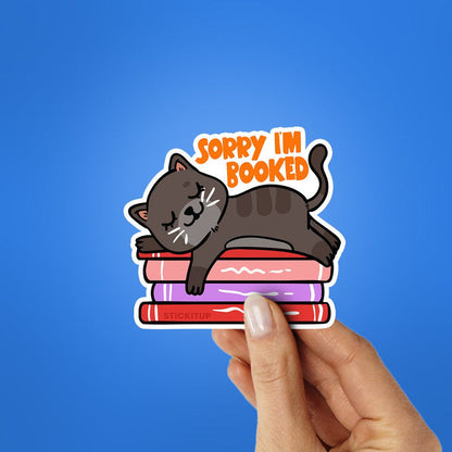 Sorry I'm Booked Sticker - Stickers | STICK IT UP