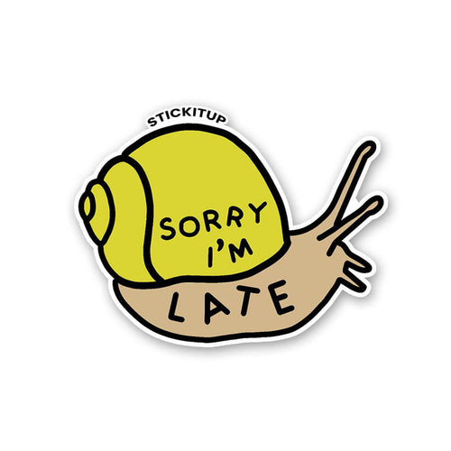 Sorry I'm Late 1.0 Sticker - Stickers | STICK IT UP