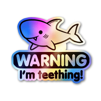 Teething Sticker Holographic Stickers - Holographic stickers | STICK IT UP