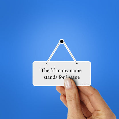The I, In My Name Sticker - Stickers | STICK IT UP