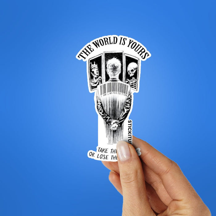 THE WORLD IS YOUR Sticker - Stickers | STICK IT UP