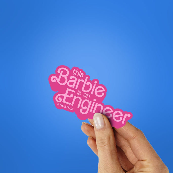 This Barbie Is AN Engineer Sticker - Stickers | STICK IT UP
