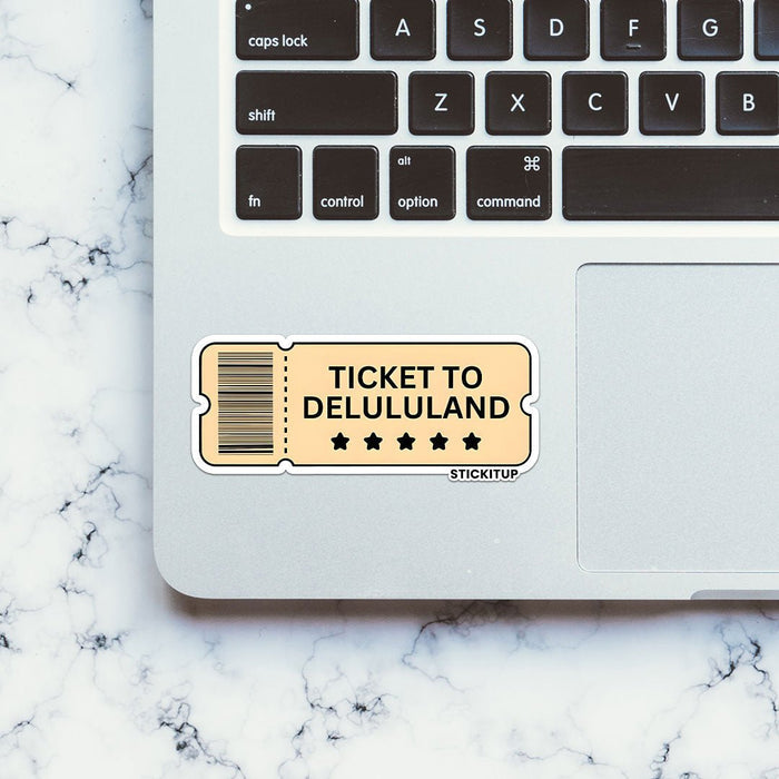 TICKET TO DELULULAND Sticker - Stickers | STICK IT UP