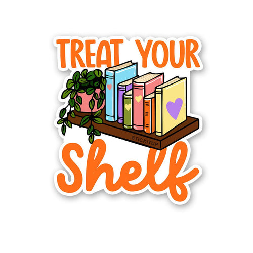 Treat Your Shelf Sticker - Stickers | STICK IT UP