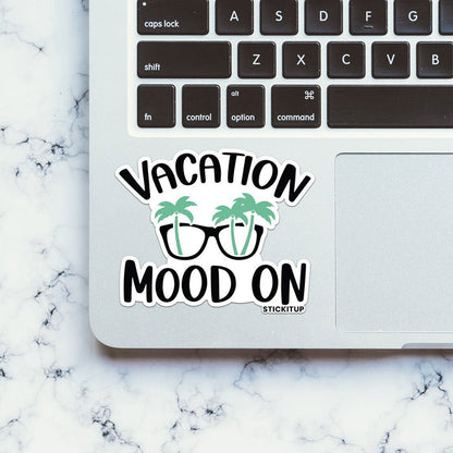 Vacation Mood On Sticker - Stickers | STICK IT UP