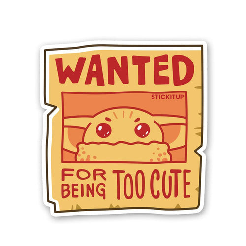 Wanted For Being To Cute Sticker - Stickers | STICK IT UP