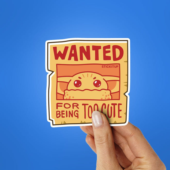 Wanted For Being To Cute Sticker - Stickers | STICK IT UP