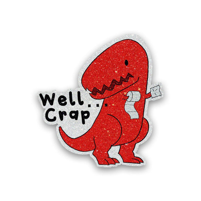 Well Crap Glitter Sticker - Glitter Stickers | STICK IT UP