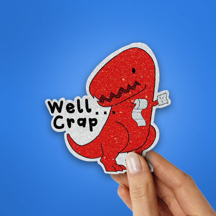 Well Crap Glitter Sticker - Glitter Stickers | STICK IT UP