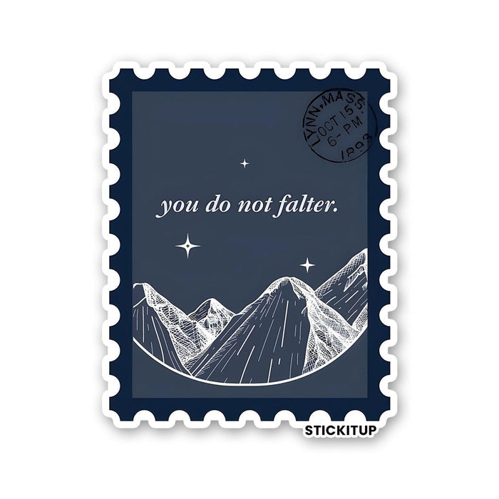 YOU DO NOT FALTER Sticker - Stickers | STICK IT UP